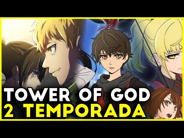 TOWER OF GOD 2 TEMPORADA DATA DE LANÇAMENTO! TOWER OF GOD 2 TEMPORADA  TRAILER 