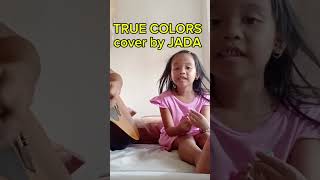 TRUE COLORS cover by JADA!