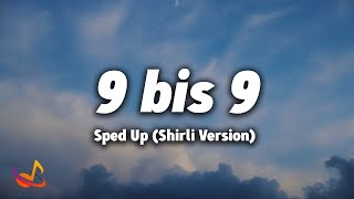 9 BIS 9 - SPED UP (Shirli Version) [Lyrics]