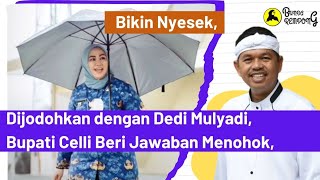 Dedi Mulyadi Dijodohkan dengan Bupati Karawang, Ini Jawaban Teh Celli