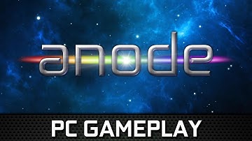 Anode | Gameplay PC