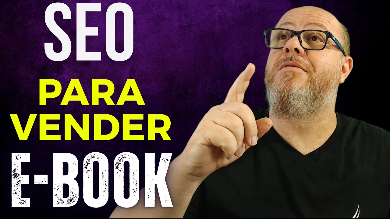 SEO para E-books: Como aparecer no Google e na Amazon sem pagar anúncio - Episodio 14