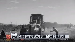 Ruta 5: la ruta que une a los chilenos cumple medio siglo
