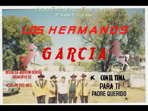 para ti padre querido_los hermanos garcia.avi