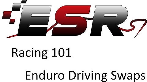 ESR Racing 101: Ep 2 - Enduro Driver Swaps