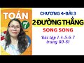 Toán 7-chương 4 Bài 3 hai đường thẳng song song-bài 1;4;5;6;7