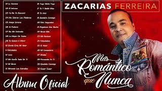 ZACARIAS FERREIRA LO MEJOR DE LO MEJOR 30 GRANDES ÉXITOS - BACHATA MIX 2022 - BACHATA ROMANTICAS