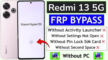 Redmi 13 5G HyperOs FRP Bypass Android 14/15 (New Update 2025) Without PC | Without Second Space