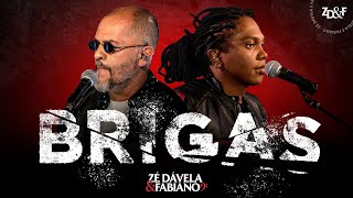 Zé Dávela E Fabiano - Brigas