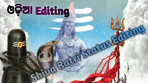 Maha Shivratri Special Status Editing Kinemaster||Coming Soon Shivaratri Status||Odia Editing