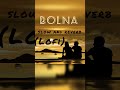 Fall in Love with THIS Lofi, Slow+Reverb #Shorts #Bolna #LoveStatus #LoveShorts #youtubeshorts Mp3 Song