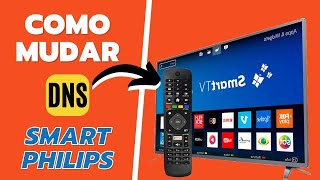 Como configurar o DNS da Smart Tv Philips