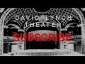 David lynch theater teaser