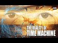 क्या हम भविष्य में जा सकते है | Time Machine Reality Explained