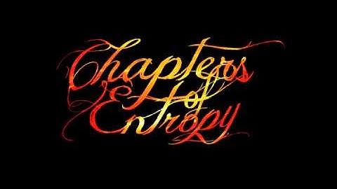 Chapters of Entropy - In Memory Of....