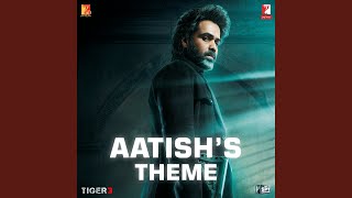 Aatish’s Theme | Tiger 3