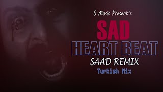 Sad Heart Beat ( Remix ) Dj Saad Malik Turkish Mix Dream Music 2021