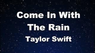 Karaoke♬ Come In With The Rain - Taylor Swift 【No Guide Melody】 Instrumental, Lyric