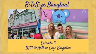 BiTeSize Bangtan! Our Visit to the BT21 themed  &#39;Artbox Cafe&#39; in Brighton!