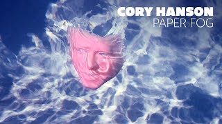 Video thumbnail of "Cory Hanson "Paper Fog" (Official Music Video)"