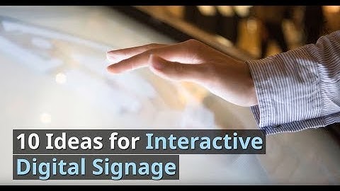 10 Ideas for Interactive Digital Signage