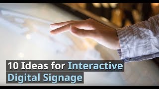10 Ideas for Interactive Digital Signage