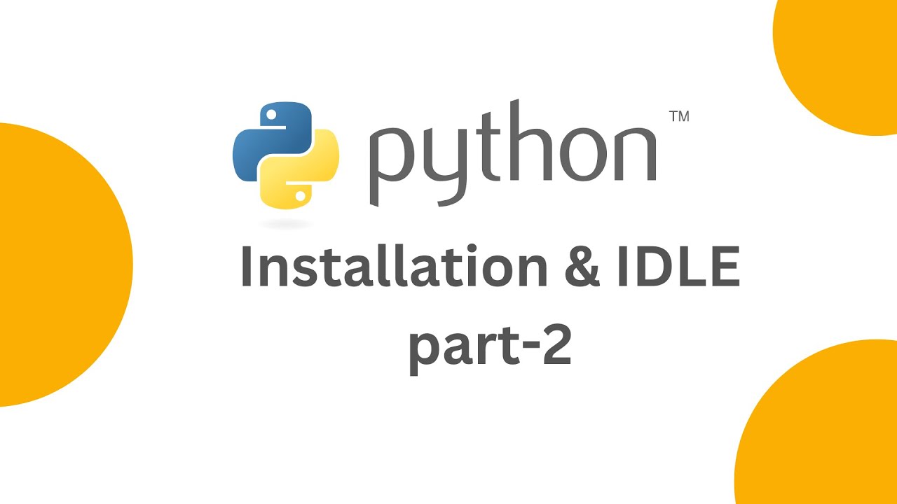 Python installation & IDLE | part-2 - YouTube