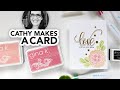 Cathy Makes a Card (using stencils, brushes, dies and inks from Gina K. Designs)