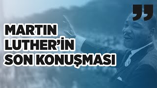 Martin Luther Kingin Son Konuşması Martin Luther Kings Last Speech