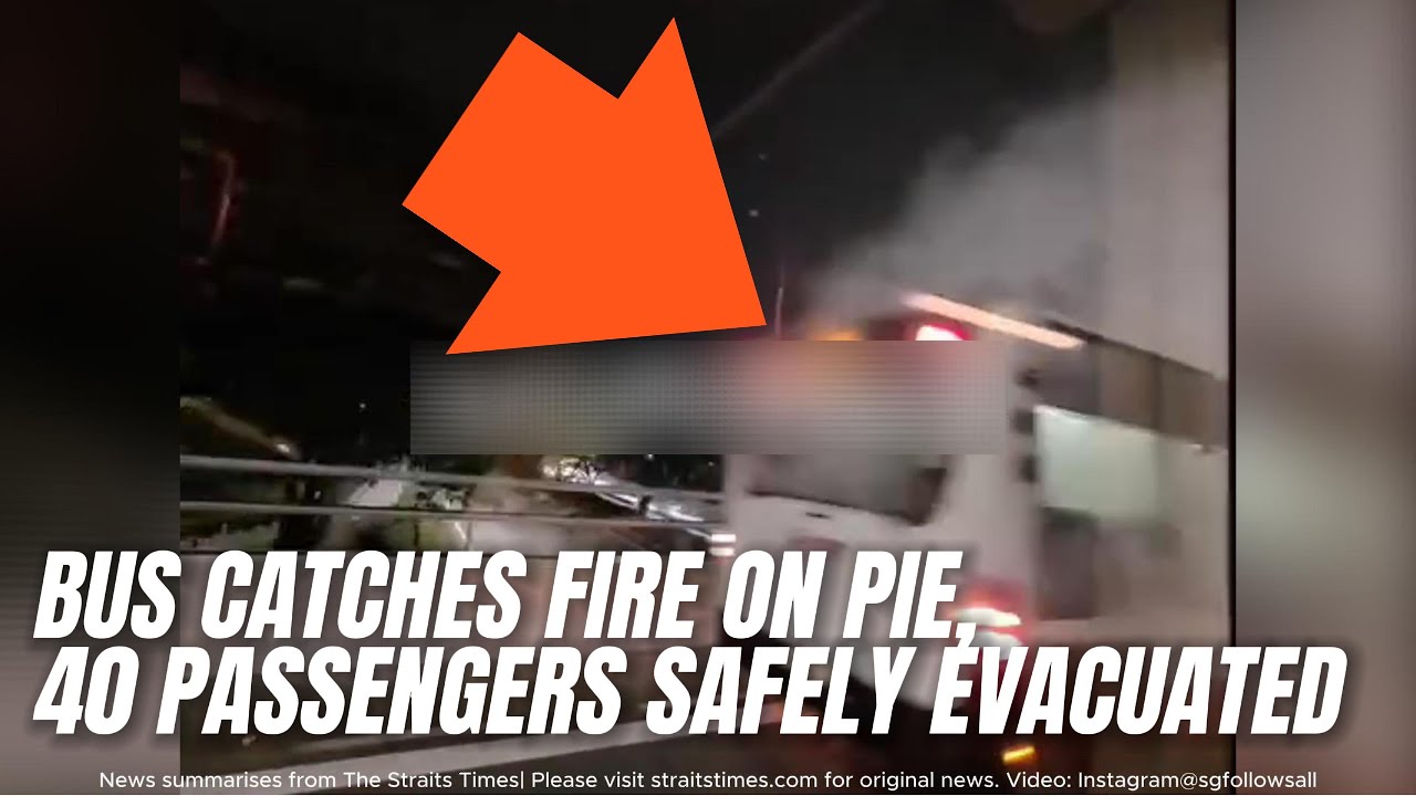 Bus Catches Fire on PIE, 40 Passengers Safely Evacuated - YouTube