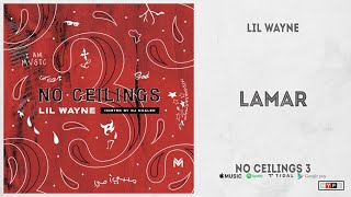 Lil Wayne - &quot;Lamar&quot; (No Ceilings 3)