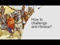 How to challenge anti Hindus |Jay Lakhani | Hindu Academy|