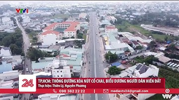 TP. HCM: Thông đường xóa nút cổ chai, biểu dương người dân hiến đất | VTV24