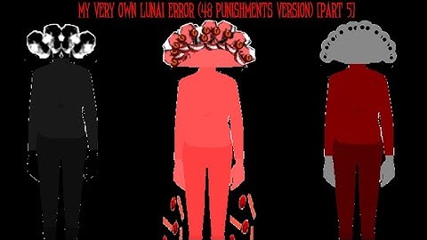 My Very Own Gail Error (48 Punishments Version) [Part 5]