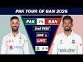 LIVE: PAKISTAN vs BANGLADESH 2nd MATCH LIVE SCORE & COMMENTARY | PAK VS BAN LIVE MATCH TODAY | 3RD