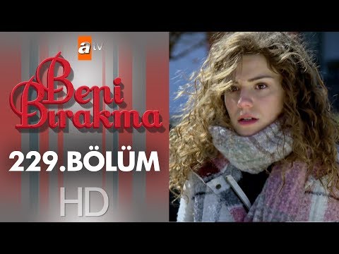 Beni Bırakma 229. Bölüm