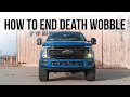 How To Stop Ford Super Duty Death Wobble FOREVER