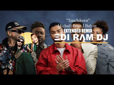 "Touchdown" Remix Extended - Michaël Brun, J Balvin, Beenie Man, Bounty Killer, #touchdown #jbalvin