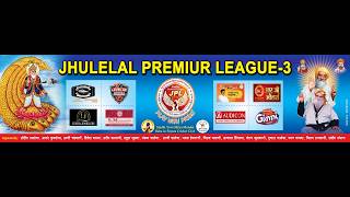 MATCH NO. 01 II JPL II JHULELAL PREMIERE LEAGUE SEASON 3, JALGAON II DAY 01