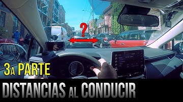 Distancias seguras al conducir - 3a parte