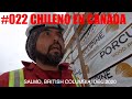 ¡¡¡Él quería ser camionero en Canadá!!!!  #022 Un Chileno en Canadá