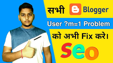How to Fix Blogger ?m=1 Problem with Proof in Hindi | Blogger Seo 2020 | Blogging guide by Niraj