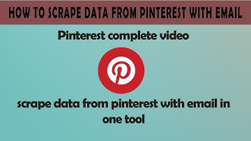 How to scrape Pinterest data easy steps | Pinterest Web Scraping Tutorial |  Pinterest Email Scraper
