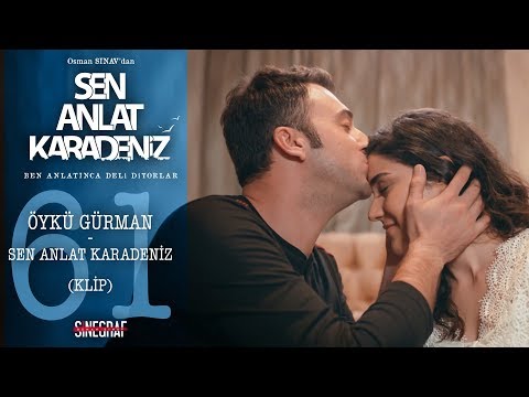 Öykü Gürman - Sen Anlat Karadeniz (KLİP) - Sen Anlat Karadeniz 61.Bölüm