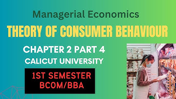 CalicutUniversity I1stSem IBcomBBAI Managerial Economics I ConsumerBehaviour I 2nd Chapter  I  Part4
