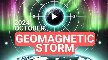 Geomagnetic Storm October 2024: What You Need to Know