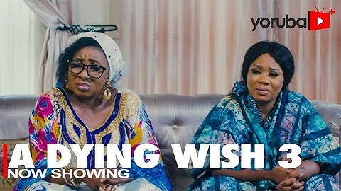 A Dying Wish 3 Yoruba Latest Movies 2022 Drama | Lateef Adedimeji | Bimpe Oyebade | Wunmi Toriola
