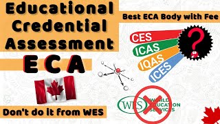 How to select best ECA body || Don't do from WES || WES CES or IQAS with Fee || ECA for Medical