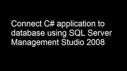 Connect C# application to database using SQL Server Management Studio 2008
