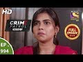 Crime Patrol Dastak - Ep 994 - Full Episode - 11th March, 2019